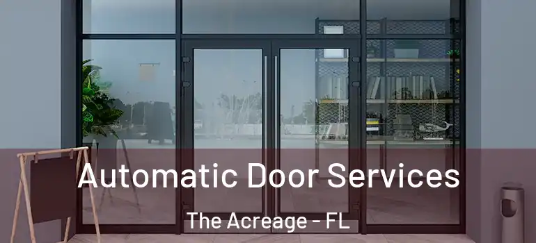  Automatic Door Services The Acreage - FL