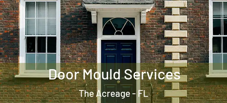  Door Mould Services The Acreage - FL