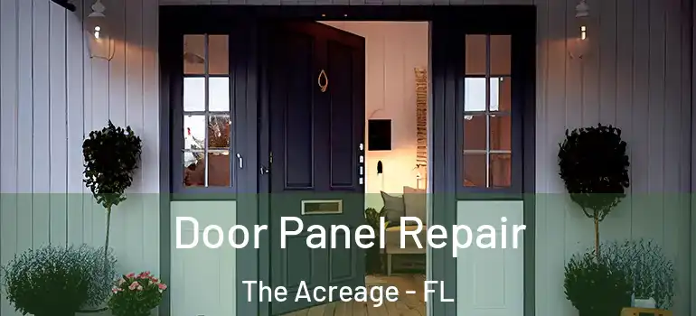  Door Panel Repair The Acreage - FL
