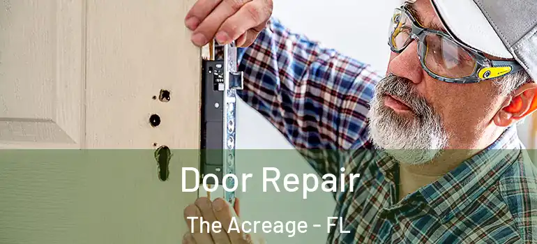  Door Repair The Acreage - FL