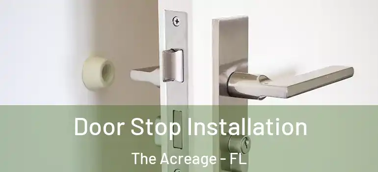  Door Stop Installation The Acreage - FL