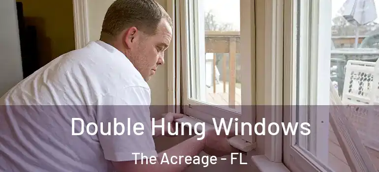  Double Hung Windows The Acreage - FL