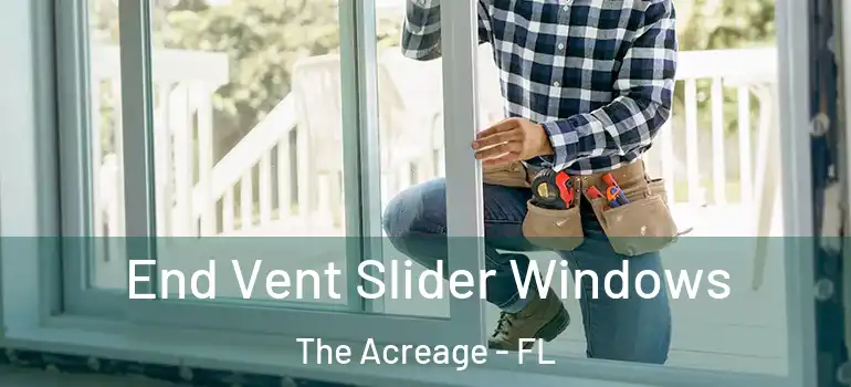  End Vent Slider Windows The Acreage - FL