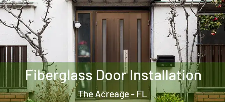 Fiberglass Door Installation The Acreage - FL