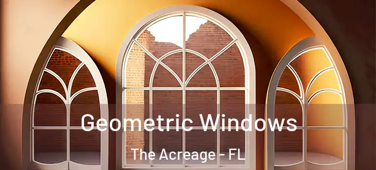 Geometric Windows The Acreage - FL