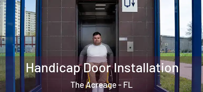  Handicap Door Installation The Acreage - FL
