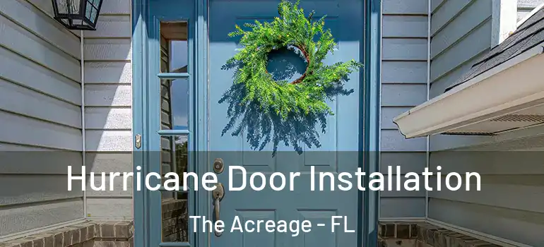  Hurricane Door Installation The Acreage - FL