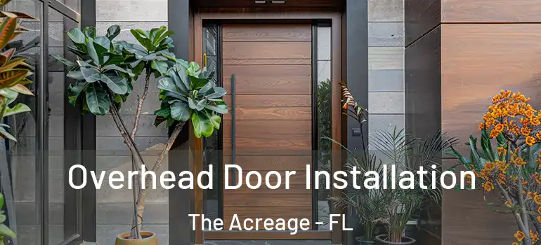  Overhead Door Installation The Acreage - FL