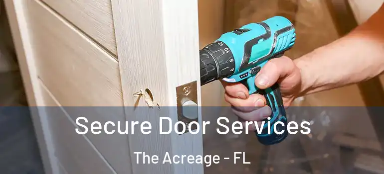  Secure Door Services The Acreage - FL