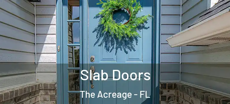  Slab Doors The Acreage - FL