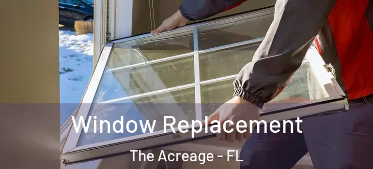  Window Replacement The Acreage - FL