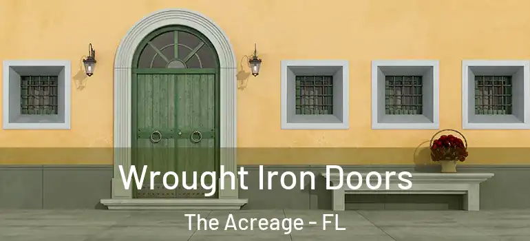  Wrought Iron Doors The Acreage - FL